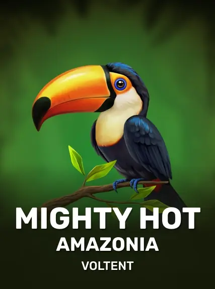 Mighty Hot: Amazonia Mighty Hot: Amazonia